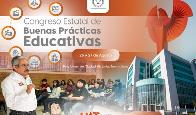 Promueve la UAT Congreso Estatal de Buenas Prácticas Educativas 2025