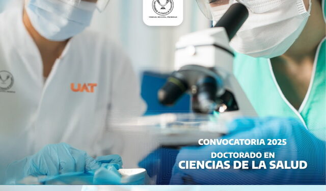 Invita la UAT a estudiar el Doctorado en Ciencias de la Salud