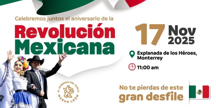 Nuevo León invita a conmemorar 115 Aniversario de la Revolución Mexicana con un Gran Desfile Cívico en la Explanada de los Héroes